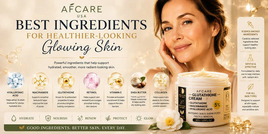 Best Ingredients for Healthier-Looking Glowing Skin